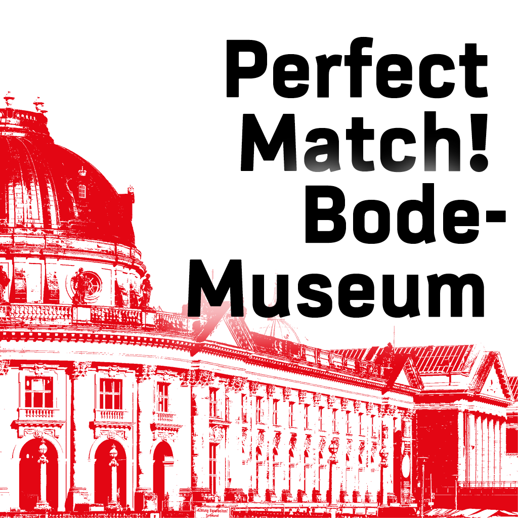 Perfect Match! Bode-Museum